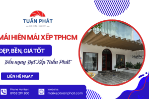 Mái hiên mái xếp TPHCM đẹp, bền, giá tốt - Đến ngay Bạt Xếp Tuấn Phát